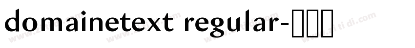 domainetext regular字体转换 domainetext regular字体转换